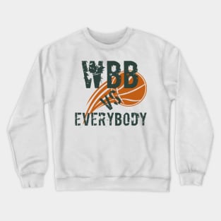 Dawn Staley WBB VS EVERYBODY Crewneck Sweatshirt